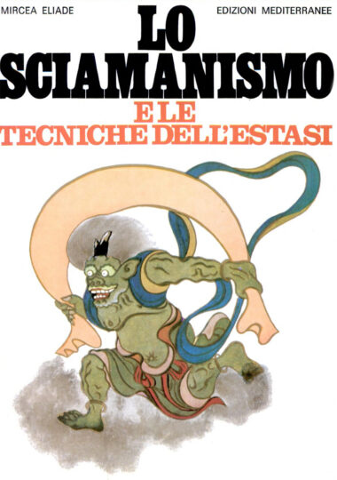 Shamanism: Archaic Techniques of Ecstasy